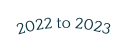 2022 to 2023